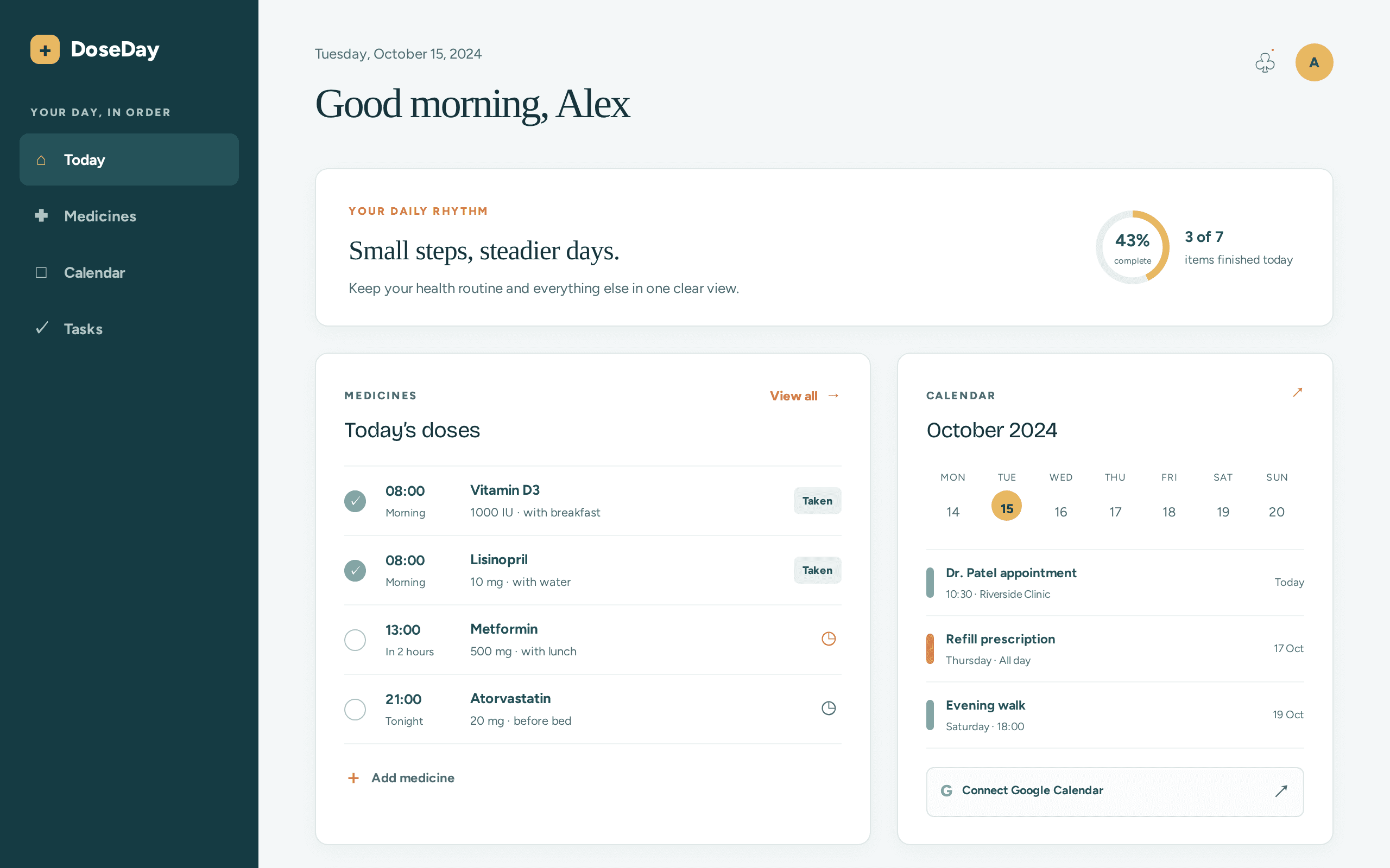 A calm daily rhythm for medicines, appointments, and what matters today.