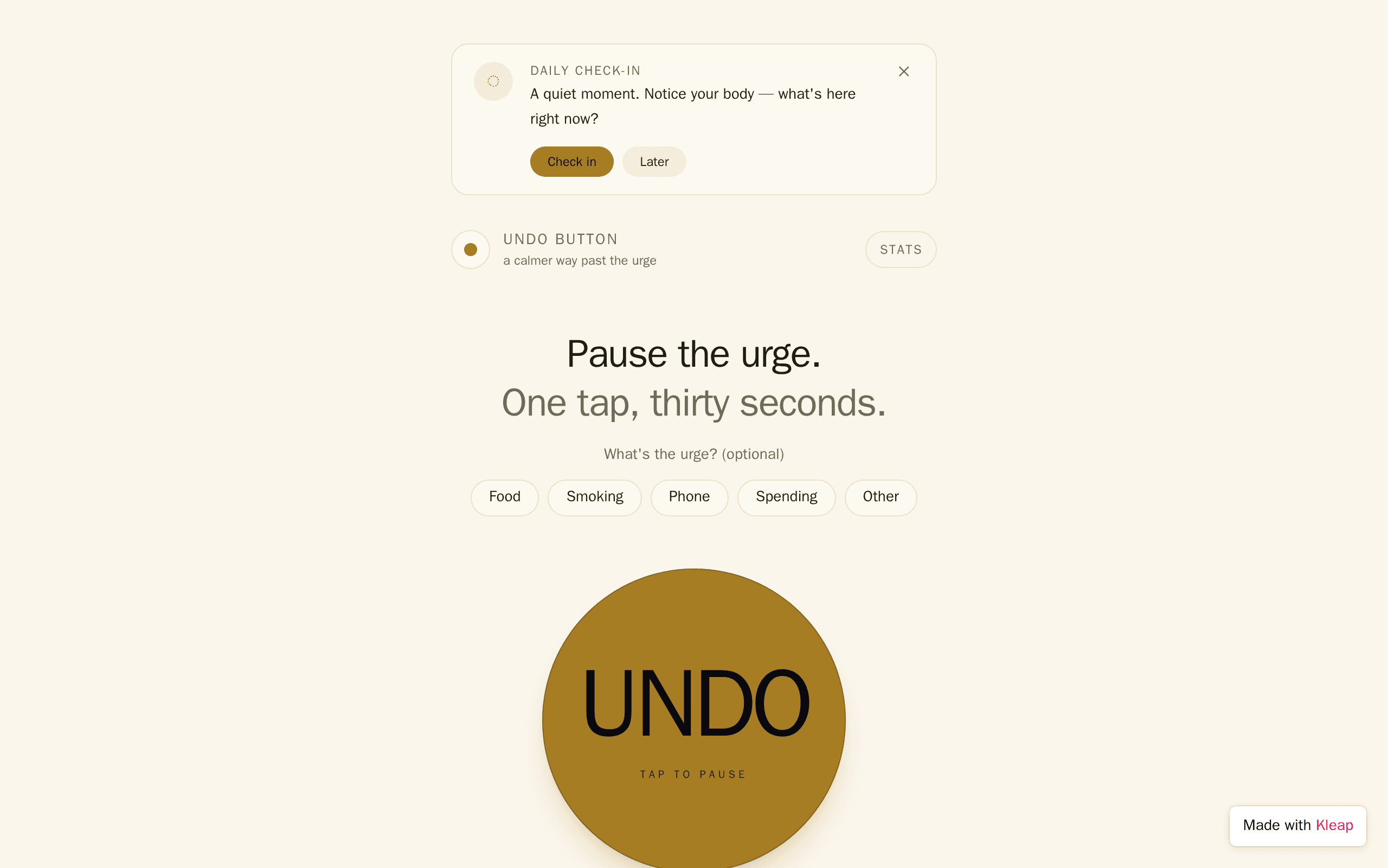 A minimal urge-pause button that buys you thirty seconds of calm.