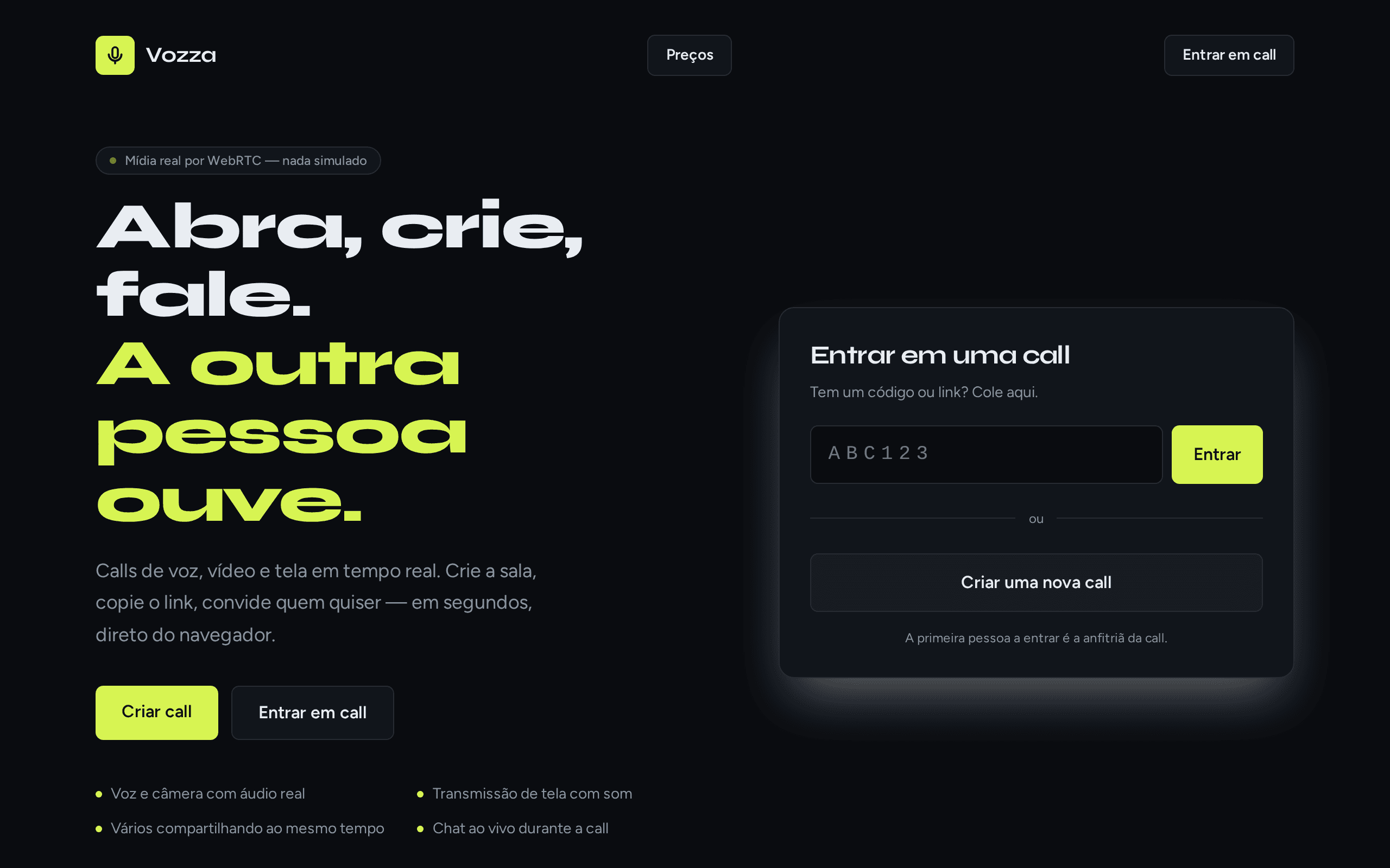 Open, create, talk. The other person listens. Real-time calls in seconds.
