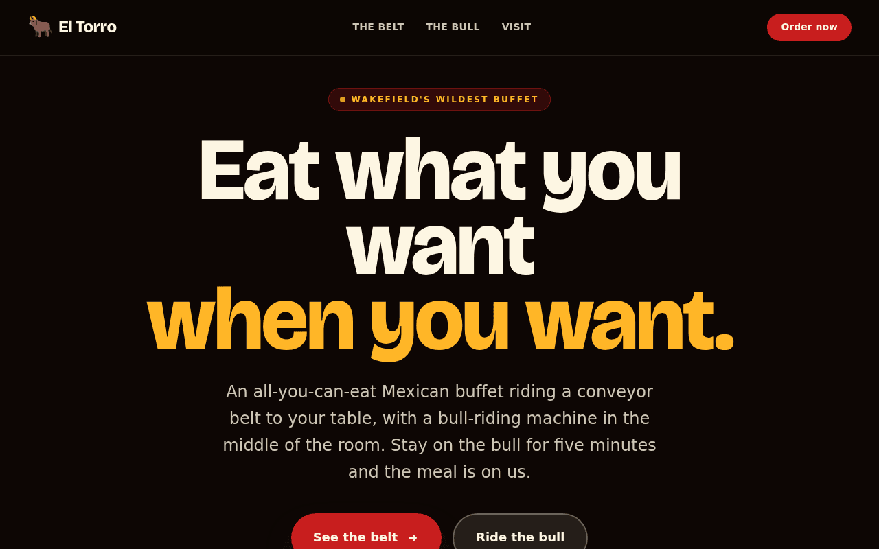 El Torro:"eat what you want when you want"